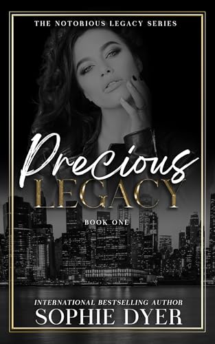 Precious Legacy (The Notorious Legacy #1)
