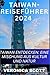 TAIWAN-REISEFÜHRER 2024: Ta...