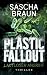 Plastic Fallout by Sascha Braun
