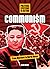 Communism: From Marxism to ...