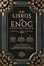 Los Libros de Enoc: En Espa...
