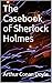 The Casebook of Sherlock Holmes