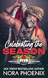 Celebrating the Season by Nora Phoenix