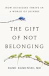 The Gift of Not B...