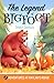 The Legend of Bigfoot: A Hu...
