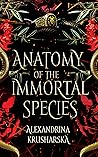 Anatomy of the Immortal Species (Hospital for Immortal Creatures, #2)