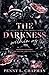The Darkness within us: Niemand entkommt der Hollow Crest Elite! (The Society of the Unholy Kings) (German Edition)