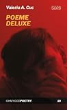 Poeme deluxe by Valeriu A. Cuc