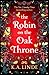 The Robin on the Oak Throne (Oak & Holly Cycle #2)