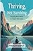 "Thriving, Not Surviving: N...