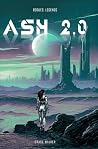 ASH 2.0 (Rogues: Legends #2) ASH 2.0 (Rogues: Legends #2)