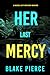 Her Last Mercy (A Rachel Gift FBI Suspense Thriller—Book 16)