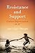 Resistance and Support: Con...