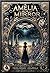 Amelia and the Mirror by Priyanshu Sharma