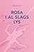 Rosa i al slags lys