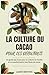 LA CULTURE DU CACAO POUR LE...