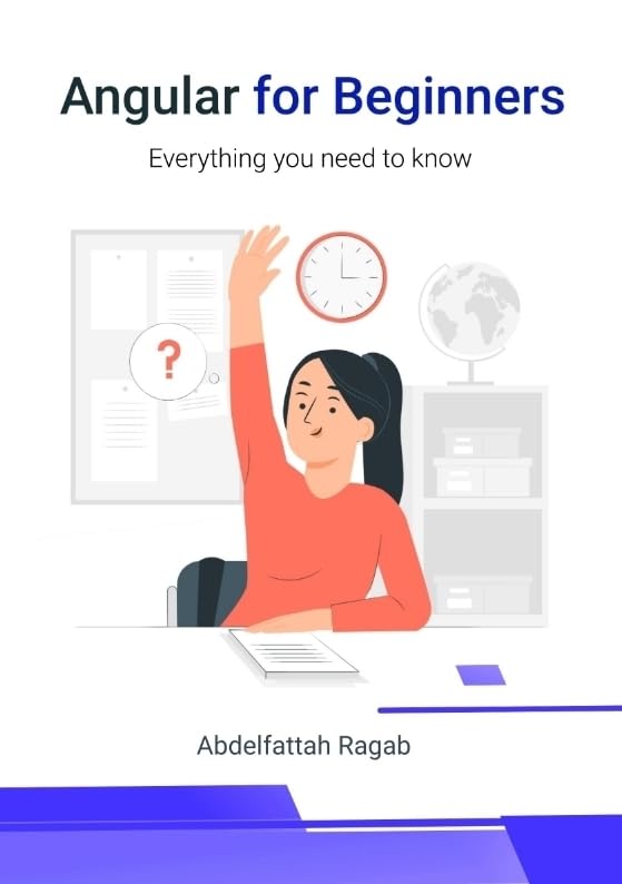 Angular for Beginners: Everything you need to know (Paperback)