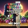 Bucket Buddies: Building a Tower Garden Bucket Buddies: Building a Tower Garden