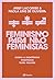 Feminismo para não feministas by Milly Lacombe