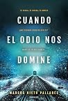 Cuando el odio no...