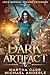 The Dark Artifact by Martha Carr The Dark Artifact by Martha Carr