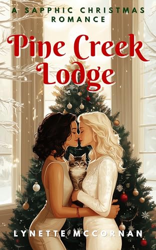 Pine Creek Lodge: A Sapphic Christmas Romance (Kindle Edition)