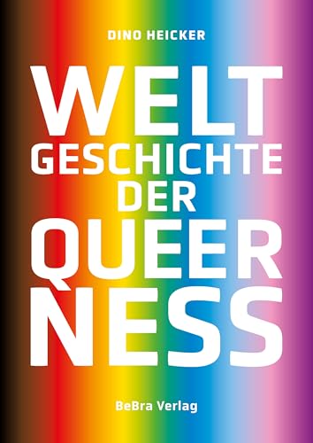 Weltgeschichte der Queerness (German Edition)