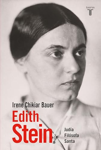 Edith Stein: Judía. Filósofa. Santa (Spanish Edition)