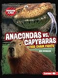 Anacondas vs. Capybaras: Food Chain Fights