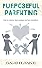 Purposeful Parenting: Ideas...