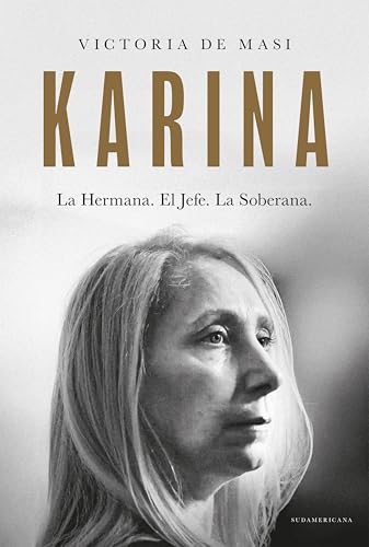 Karina: La hermana. El Jefe. La soberana. (Kindle Edition)