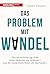 Das Problem mit Wandel: War...