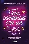 Todo comienza con un match (Autoayuda) (Spanish Edition)