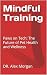 Mindful Training by Alex          Morgan