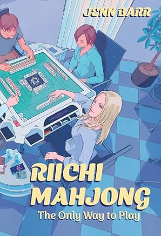 Riichi Mahjong: The Only Way to Play