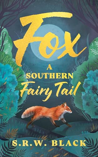 Fox: A Southern Fairy Tail (Kindle Edition)