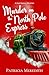 Murder on the North Pole Express (Sam Shovel Mysteries Book 2)