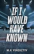 If I Would Have Known (What If Book 1)