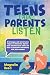 Teens Talk, Parents Listen:...