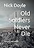 Old Soldiers Never Die by Nick Doyle