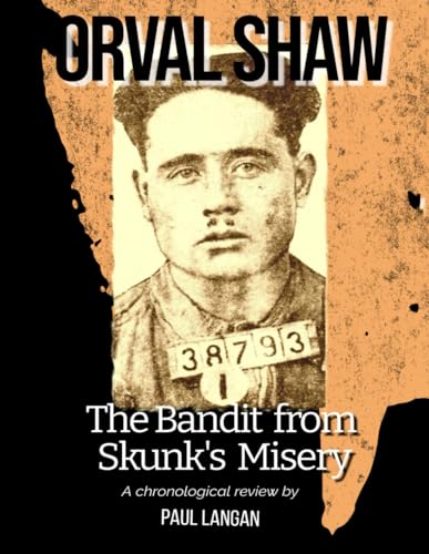 Orval Shaw: The Bandit of Skunk’s Misery (Paperback)