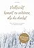 Vielleicht kommt es schöner, als du denkst: Über die Freiheit, loszulassen und Neues zu wagen (German Edition)
