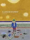 El lugar de un mártir (Spanish Edition)