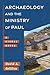 Archaeology and the Ministry of Paul by David A. deSilva
