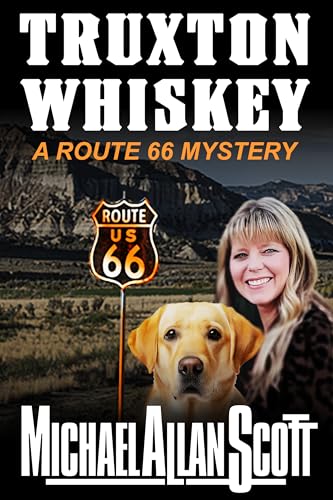 Truxton Whiskey: A Route 66 Mystery (The Route 66 Mystery Series Book 1)