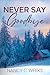 Never Say Goodbye Book 1: R...