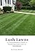 Lush Lawns by Evan Maxon