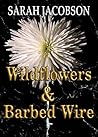 Wildflowers & Barbed Wire