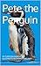 Pete the Penquin
