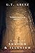 A Tale of Shadow & Illusion by G. T. Gretz